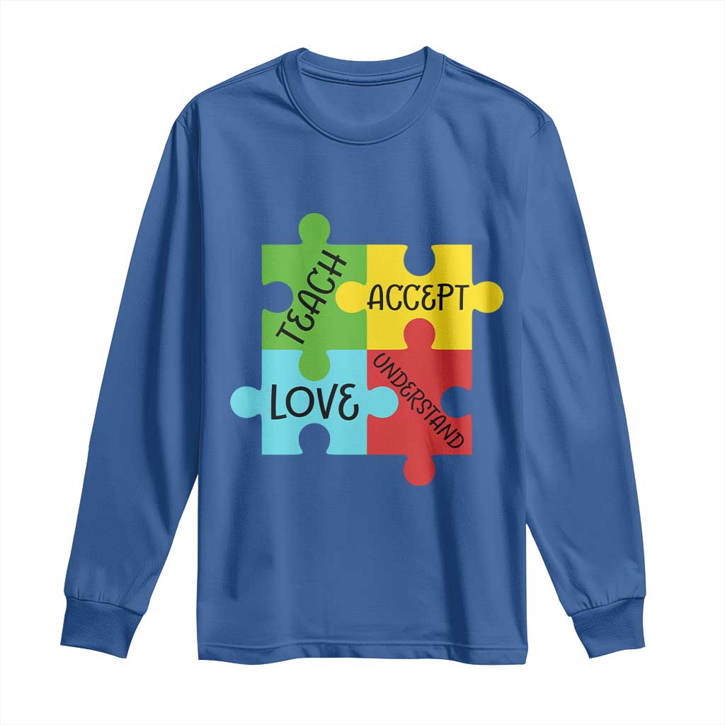 Special Ed Educator Autism Support Long Sleeve Shirt Teach Accept Understand Love TS12 Royal Blue Print Your Wear