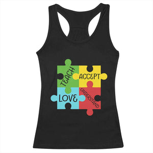 Special Ed Educator Autism Support Racerback Tank Top Teach Accept Understand Love TS12 Black Print Your Wear