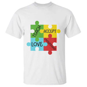 Special Ed Educator Autism Support T Shirt Teach Accept Understand Love TS12 White Print Your Wear