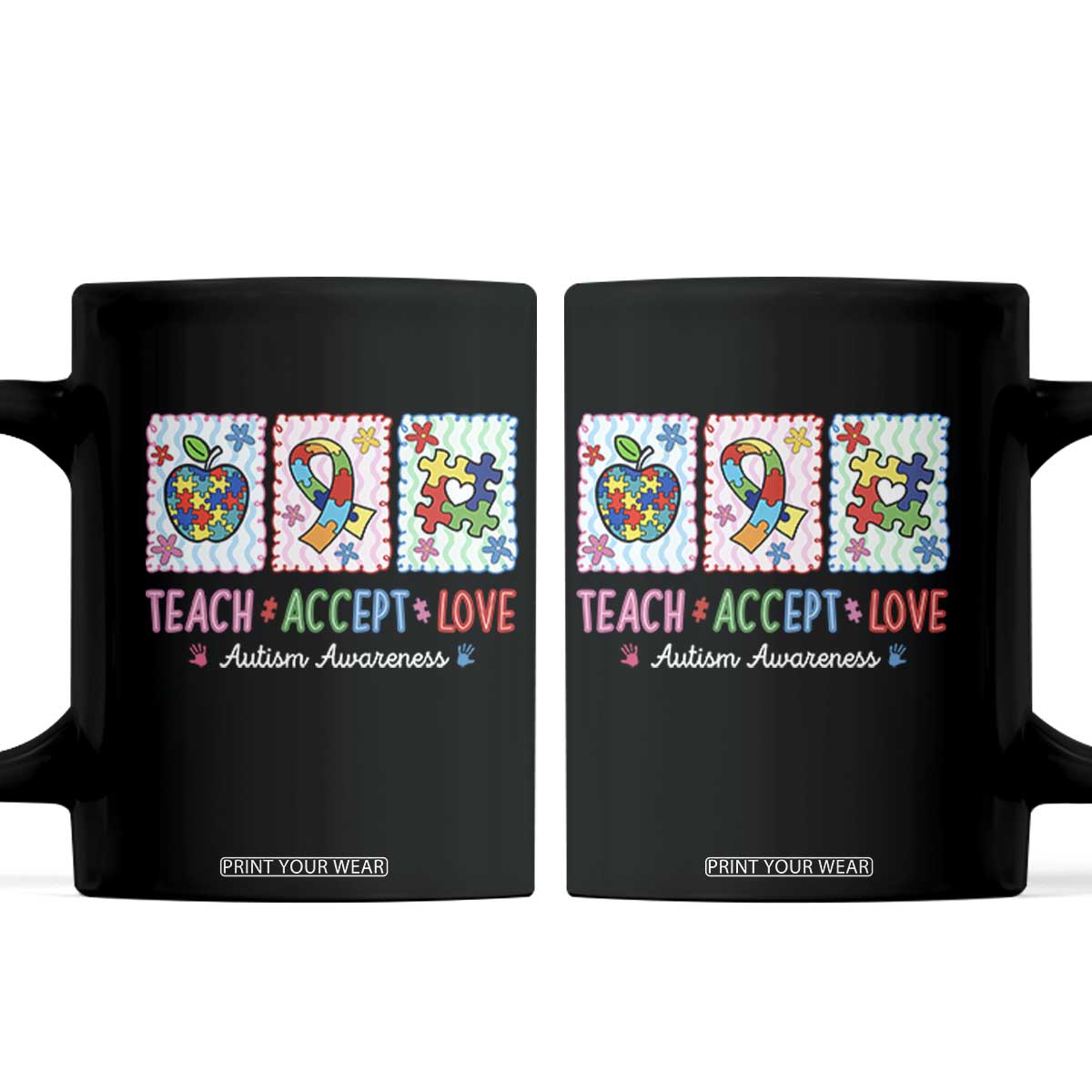 Autism Acceptance Support Coffee Mug Teach Accept Love TS12 Black Print Your Wear