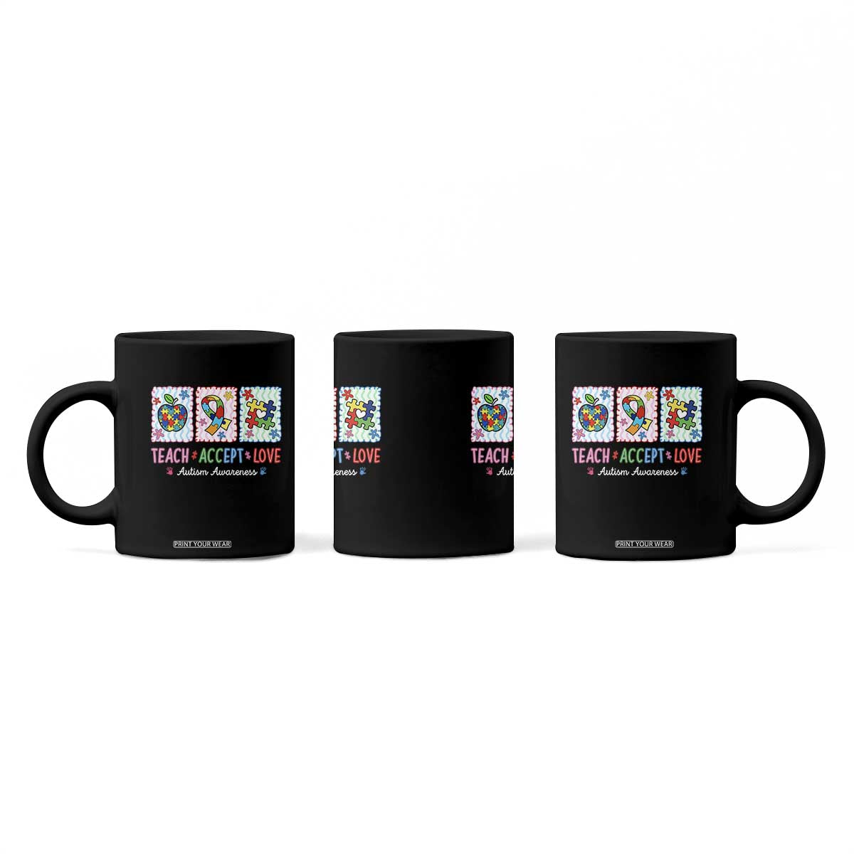 Autism Acceptance Support Coffee Mug Teach Accept Love TS12 Print Your Wear