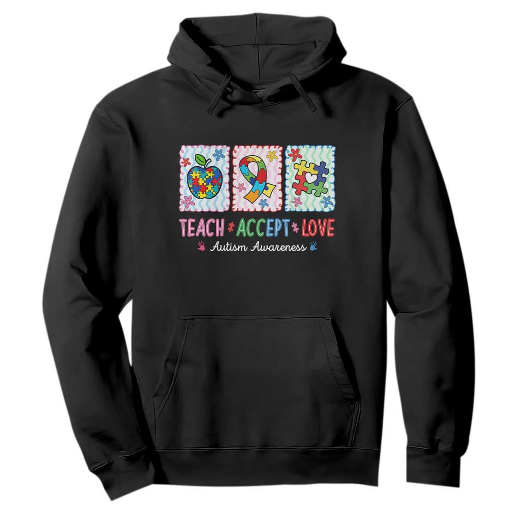 Autism Acceptance Support Hoodie Teach Accept Love TS12 Black Print Your Wear