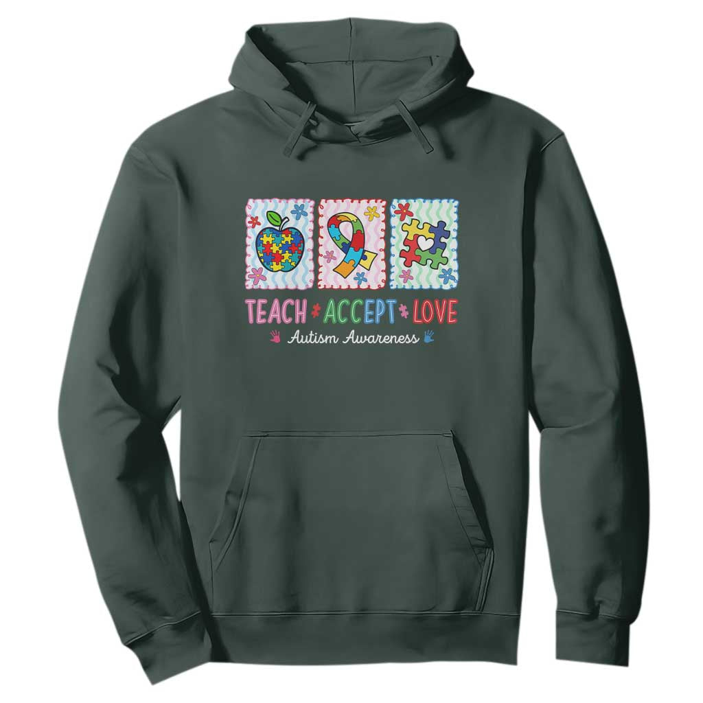 Autism Acceptance Support Hoodie Teach Accept Love TS12 Dark Forest Green Print Your Wear