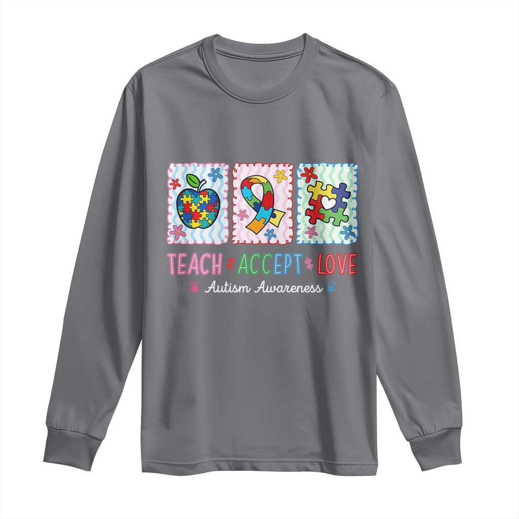 Autism Acceptance Support Long Sleeve Shirt Teach Accept Love TS12 Charcoal Print Your Wear