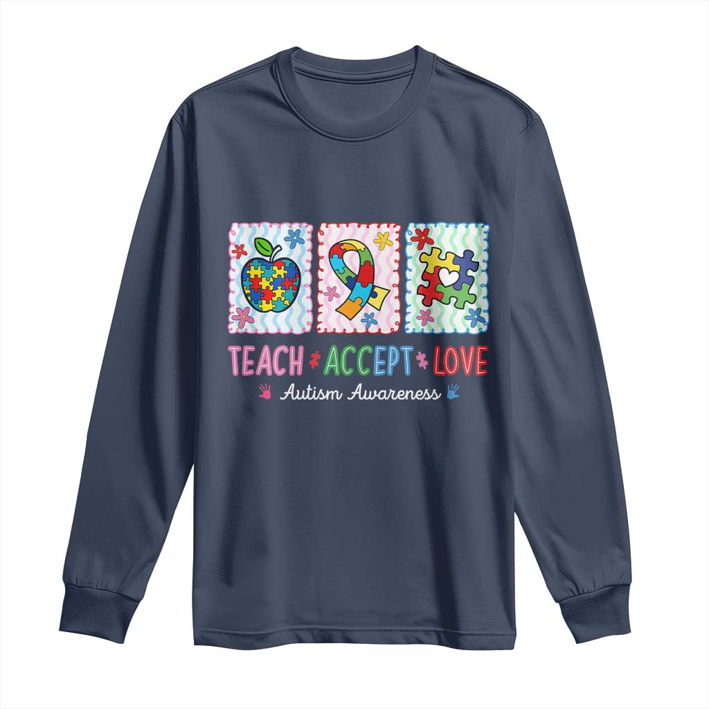 Autism Acceptance Support Long Sleeve Shirt Teach Accept Love TS12 Navy Print Your Wear