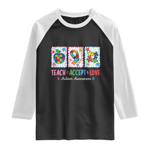 Autism Acceptance Support Raglan Shirt Teach Accept Love TS12 Black White Print Your Wear