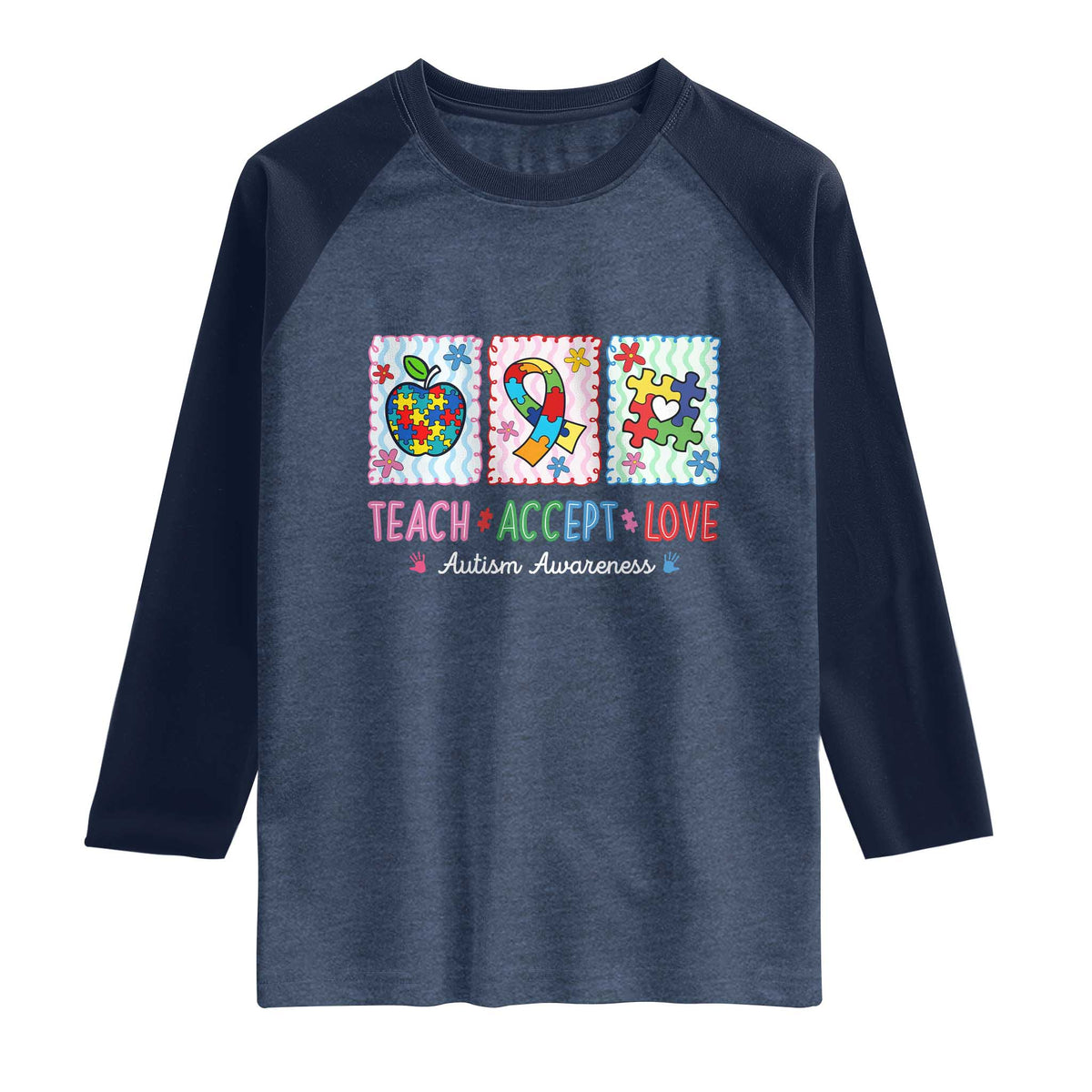 Autism Acceptance Support Raglan Shirt Teach Accept Love TS12 Heather Denim Navy Print Your Wear