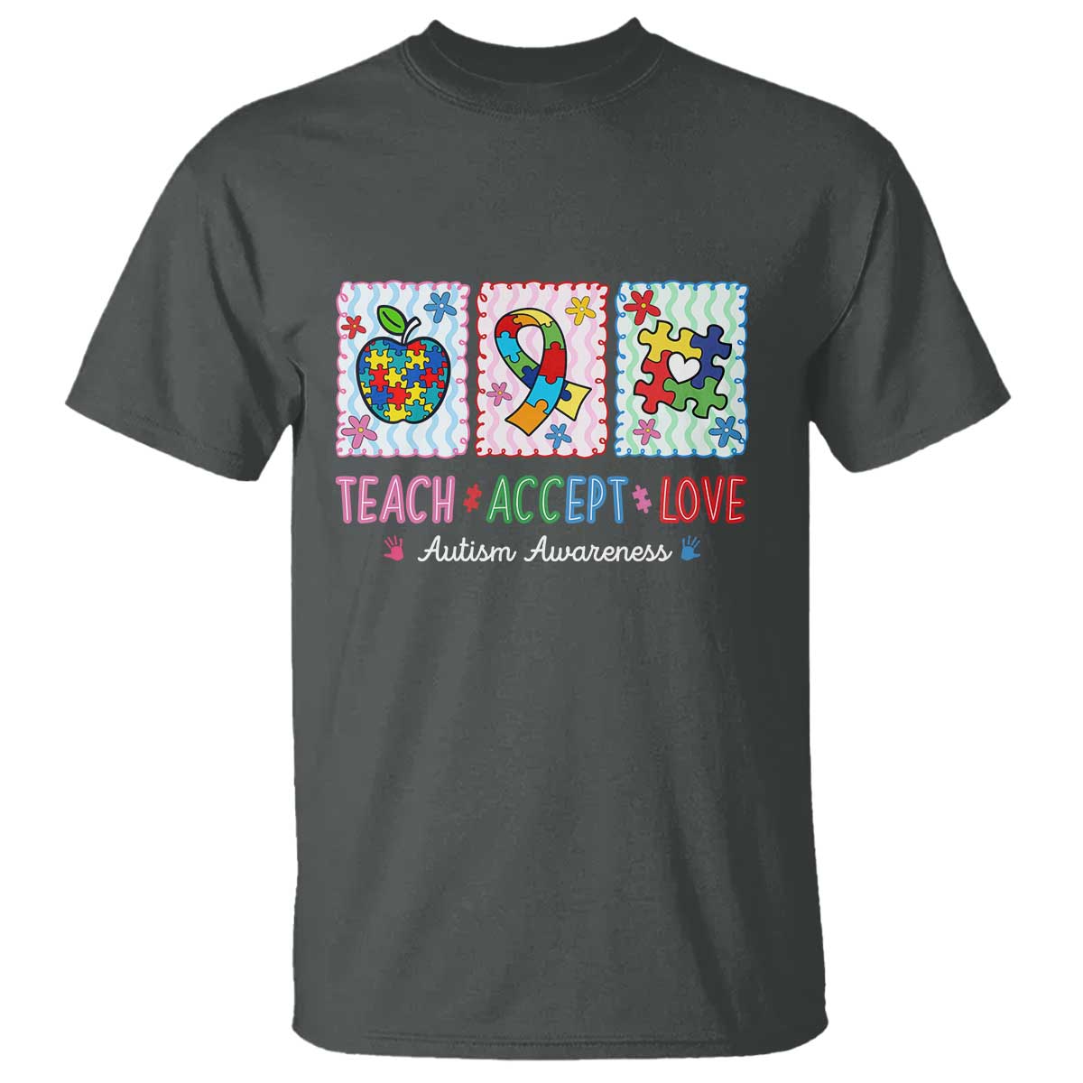 Autism Acceptance Support T Shirt Teach Accept Love TS12 Dark Heather Print Your Wear
