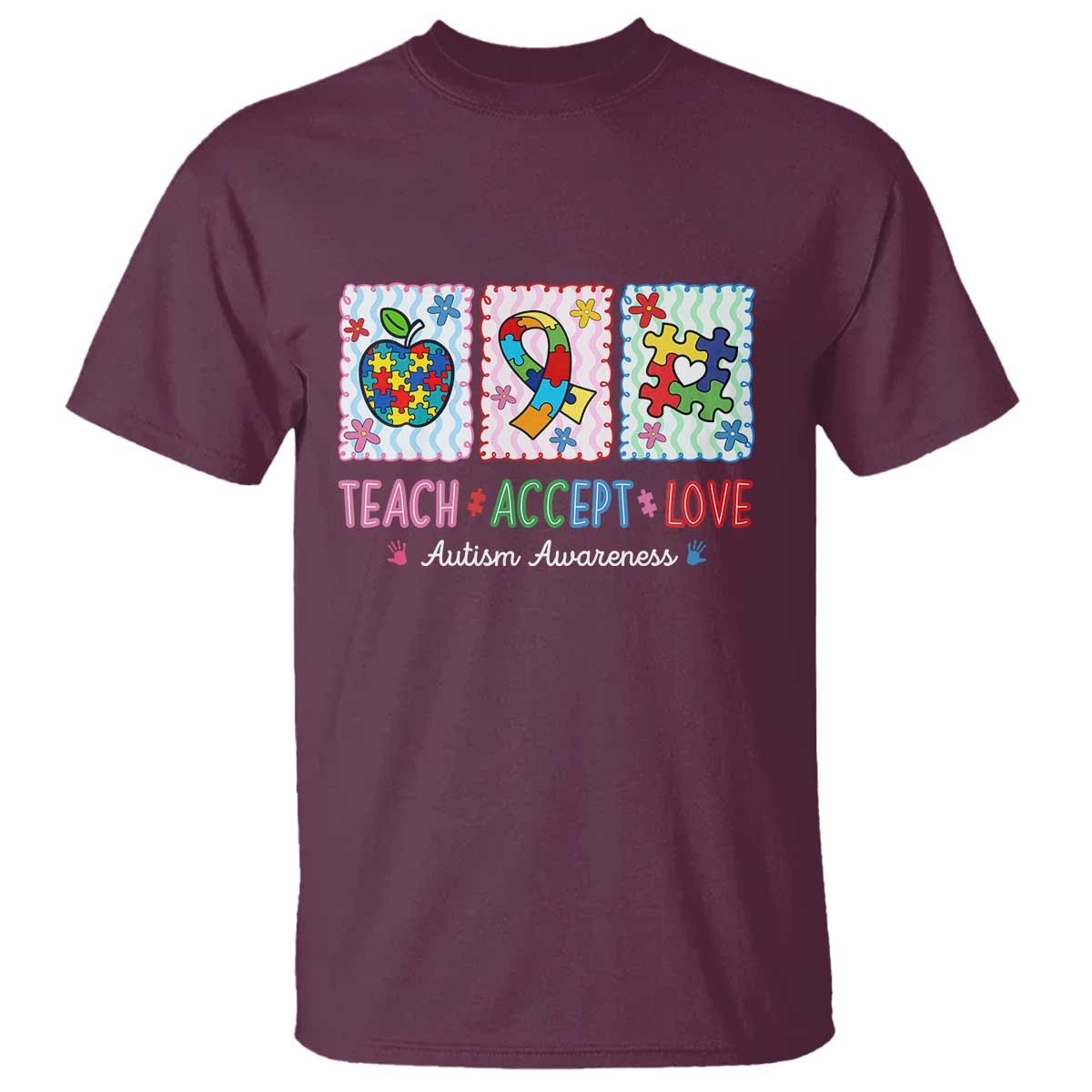 Autism Acceptance Support T Shirt Teach Accept Love TS12 Maroon Print Your Wear