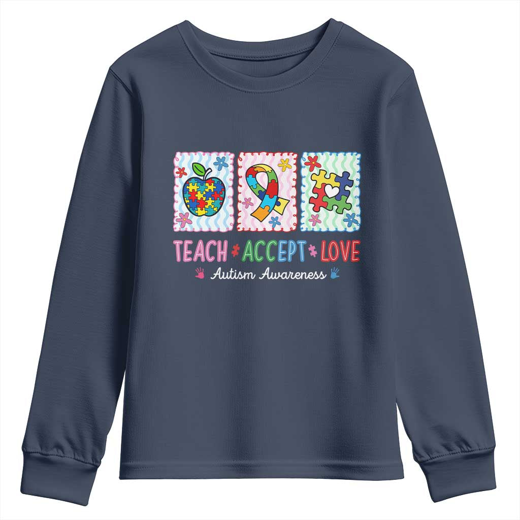 Autism Acceptance Support Youth Sweatshirt Teach Accept Love TS12 Navy Print Your Wear
