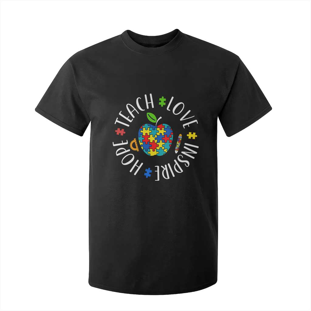 Autism Acceptance Teacher T Shirt For Kid Teach Love Hope Inspire TS12 Black Print Your Wear