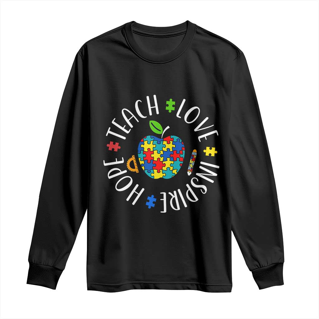 Autism Acceptance Teacher Long Sleeve Shirt Teach Love Hope Inspire TS12 Black Print Your Wear
