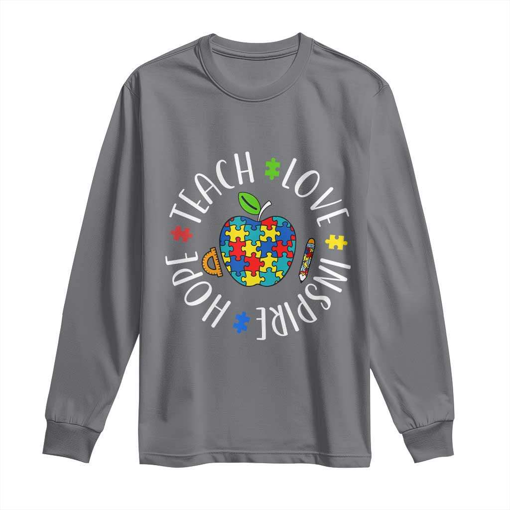 Autism Acceptance Teacher Long Sleeve Shirt Teach Love Hope Inspire TS12 Charcoal Print Your Wear