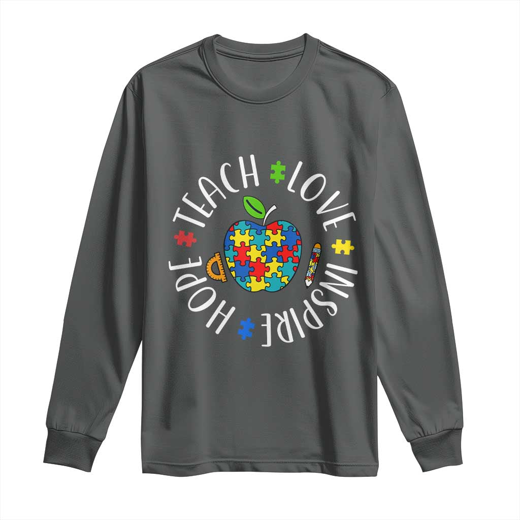 Autism Acceptance Teacher Long Sleeve Shirt Teach Love Hope Inspire TS12 Dark Heather Print Your Wear