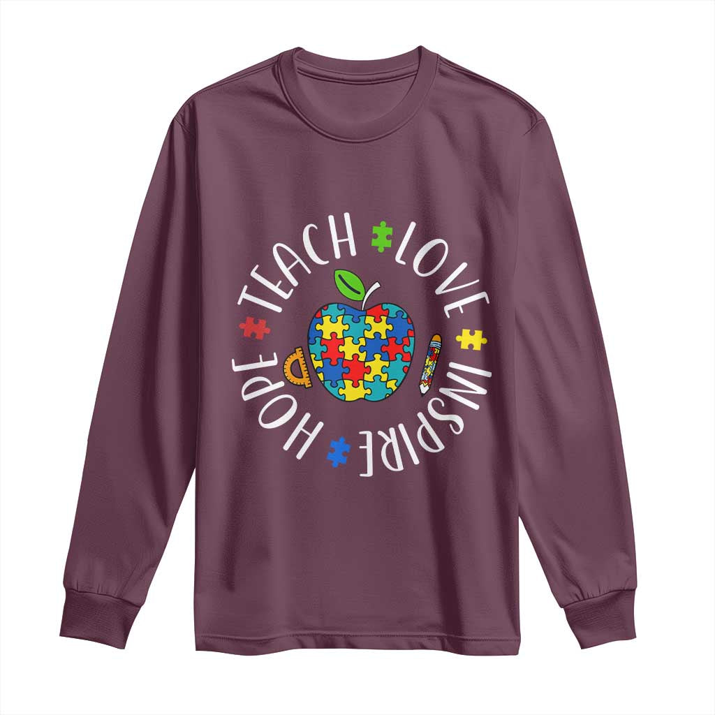 Autism Acceptance Teacher Long Sleeve Shirt Teach Love Hope Inspire TS12 Maroon Print Your Wear