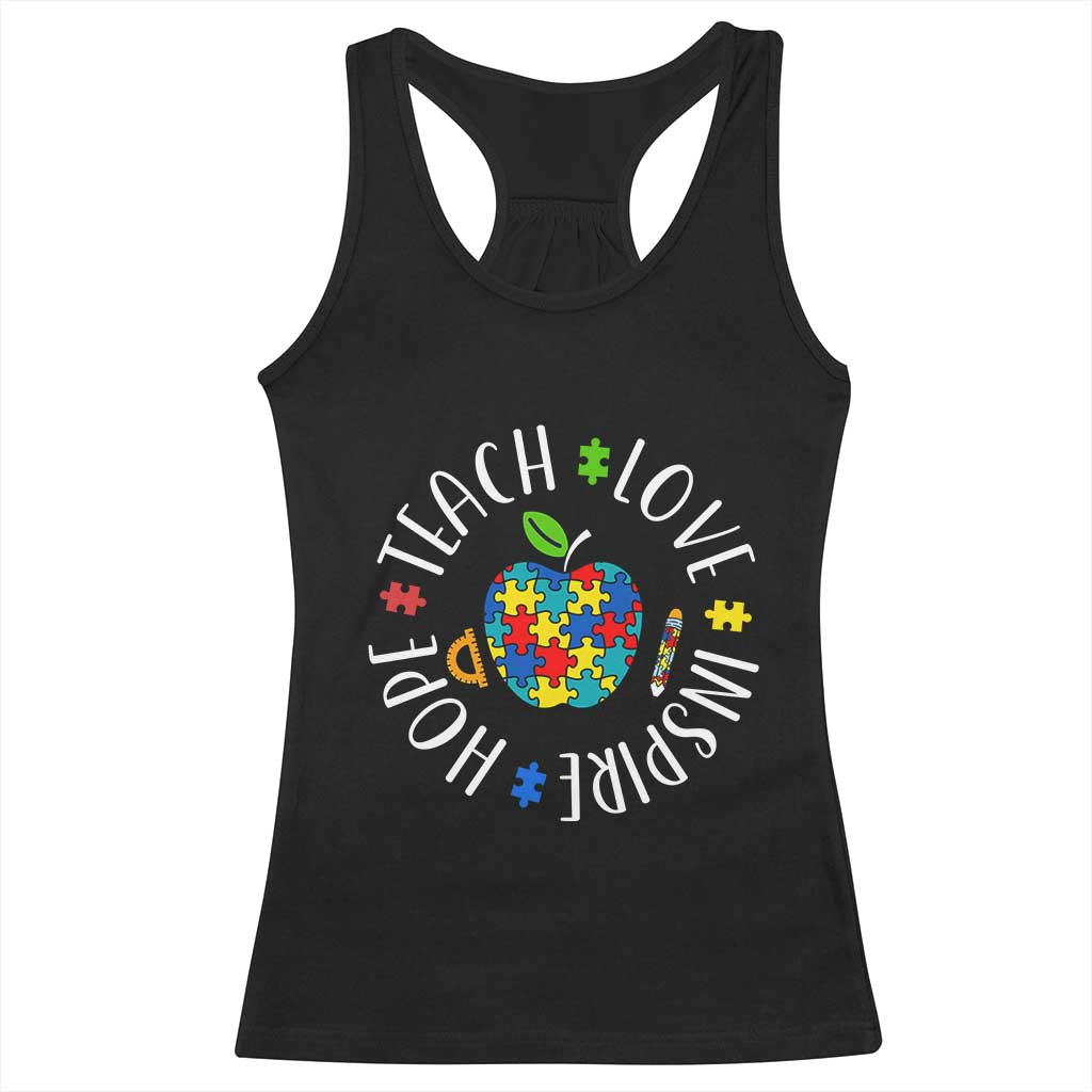 Autism Acceptance Teacher Racerback Tank Top Teach Love Hope Inspire TS12 Black Print Your Wear