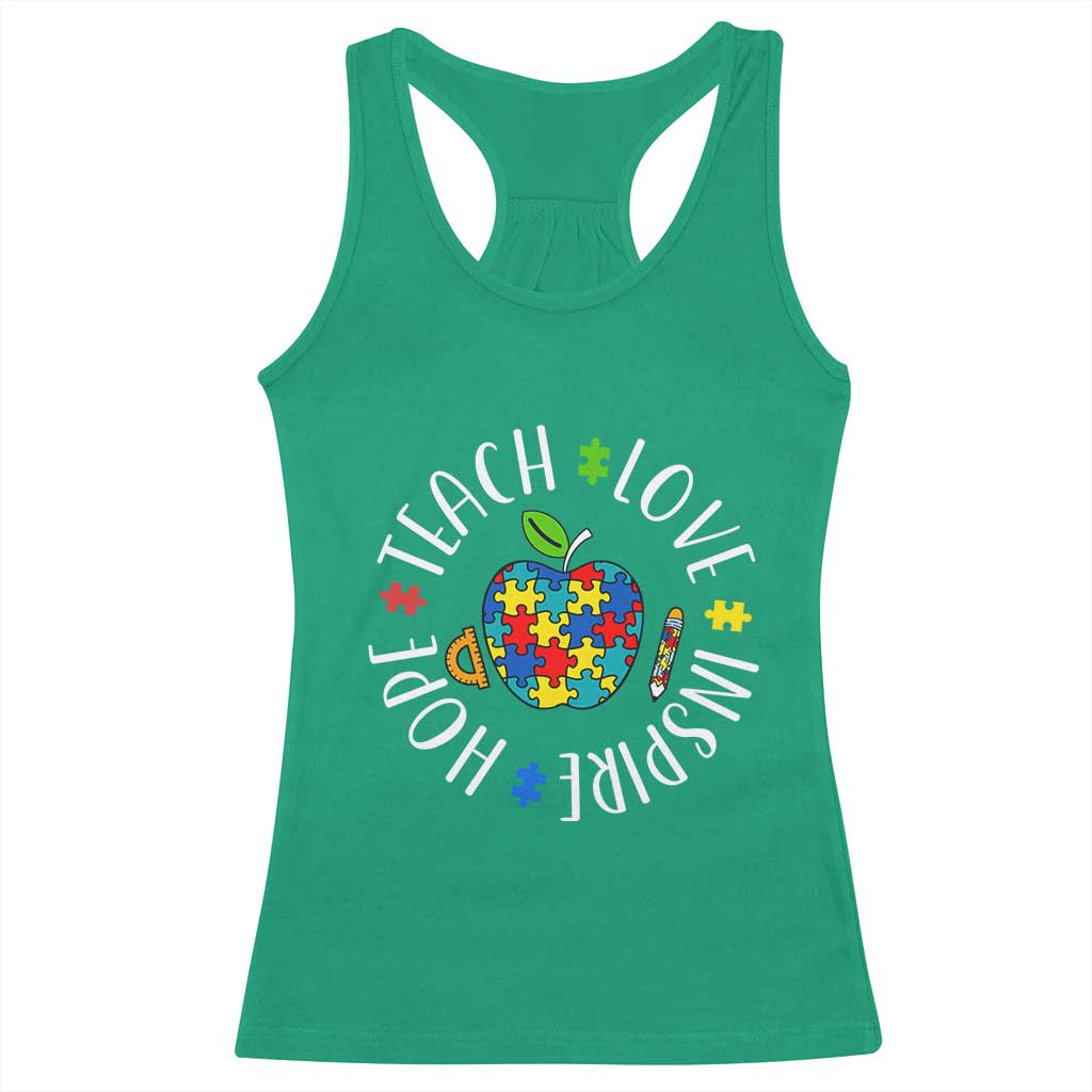 Autism Acceptance Teacher Racerback Tank Top Teach Love Hope Inspire TS12 Irish Green Print Your Wear