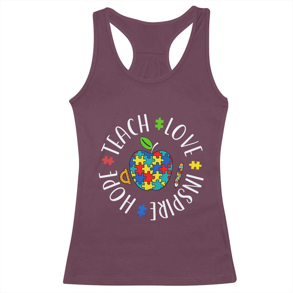 Autism Acceptance Teacher Racerback Tank Top Teach Love Hope Inspire TS12 Maroon Print Your Wear