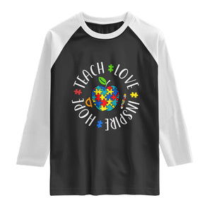 Autism Acceptance Teacher Raglan Shirt Teach Love Hope Inspire TS12 Black White Print Your Wear