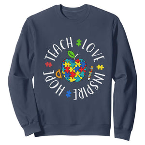 Autism Acceptance Teacher Sweatshirt Teach Love Hope Inspire TS12 Navy Print Your Wear