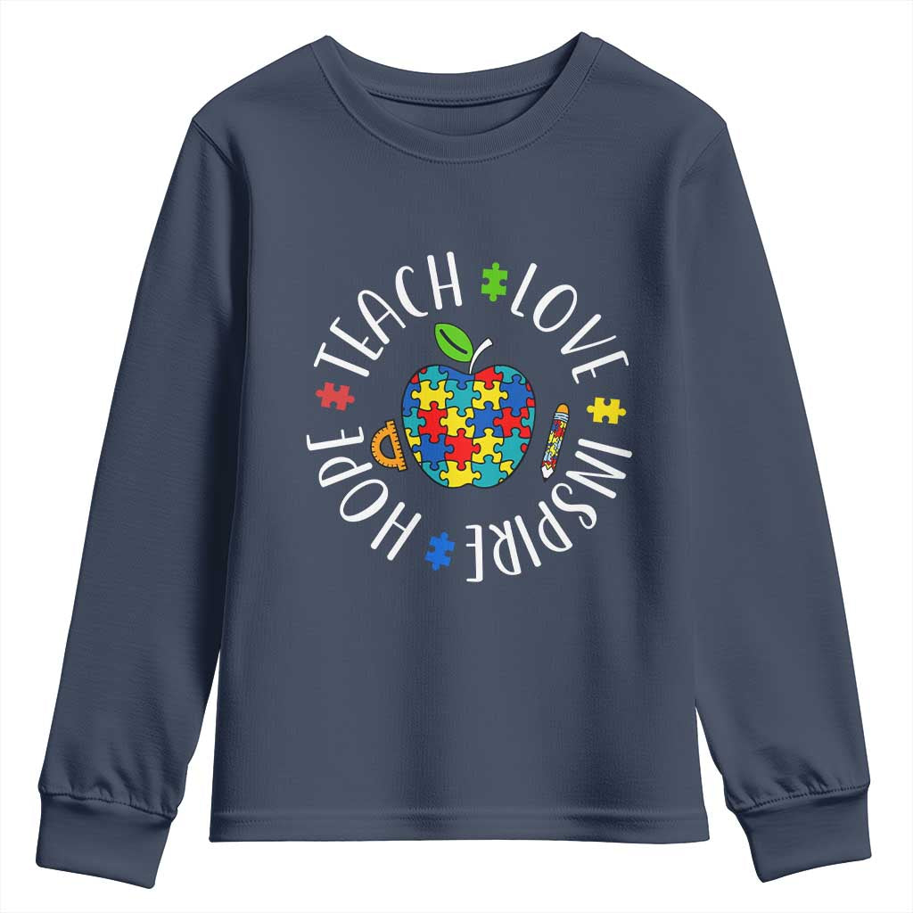 Autism Acceptance Teacher Youth Sweatshirt Teach Love Hope Inspire TS12 Navy Print Your Wear