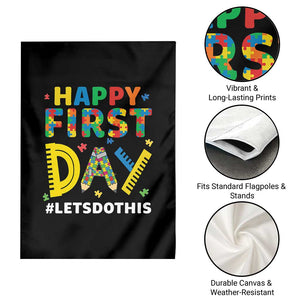 Autism Acceptance Back To School Educator Garden Flag Happy First Day TS12 Print Your Wear