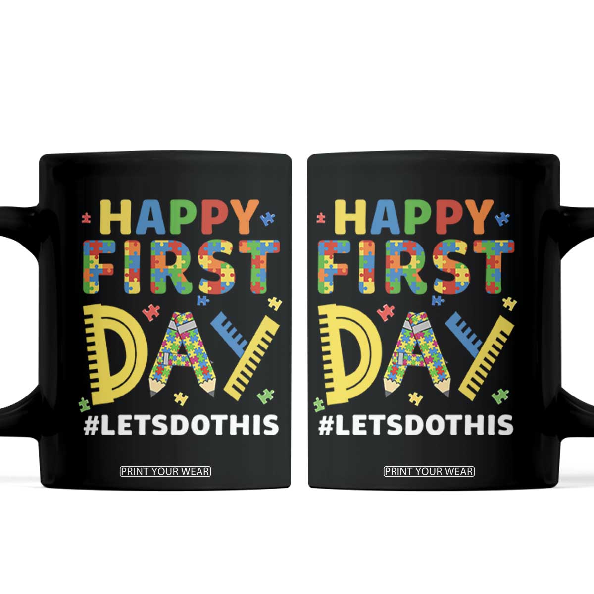 Autism Acceptance Back To School Educator Coffee Mug Happy First Day TS12 Black Print Your Wear