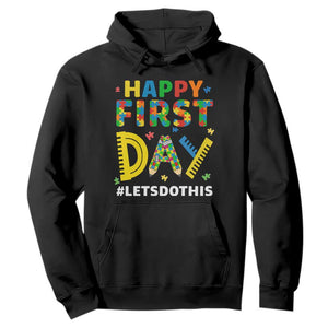 Autism Acceptance Back To School Educator Hoodie Happy First Day TS12 Black Print Your Wear