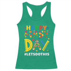 Autism Acceptance Back To School Educator Racerback Tank Top Happy First Day TS12 Irish Green Print Your Wear