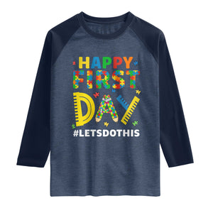 Autism Acceptance Back To School Educator Raglan Shirt Happy First Day TS12 Heather Denim Navy Print Your Wear