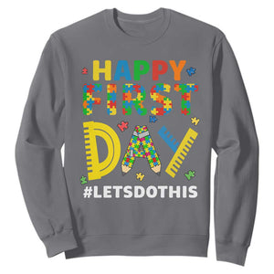 Autism Acceptance Back To School Educator Sweatshirt Happy First Day TS12 Charcoal Print Your Wear