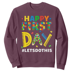 Autism Acceptance Back To School Educator Sweatshirt Happy First Day TS12 Maroon Print Your Wear