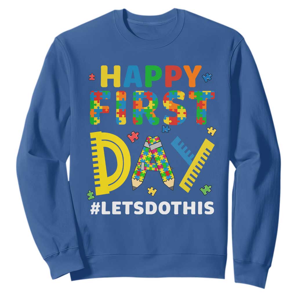 Autism Acceptance Back To School Educator Sweatshirt Happy First Day TS12 Royal Blue Print Your Wear