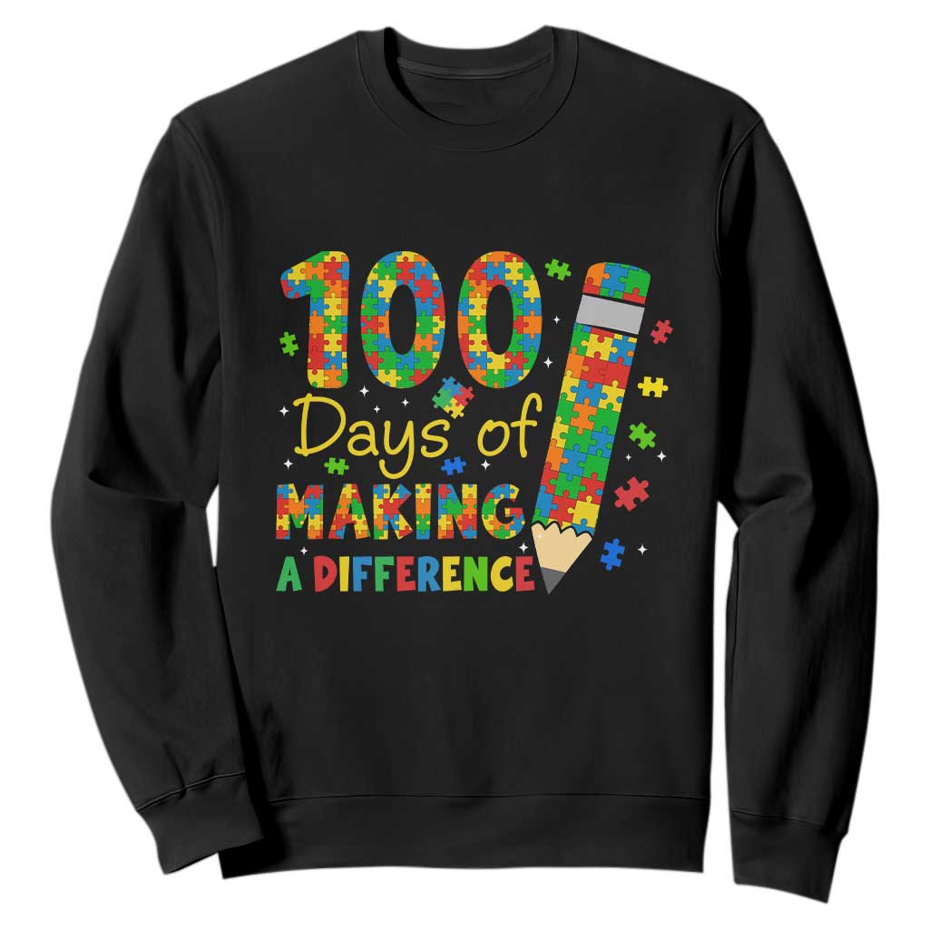 Proud Autism Teacher 100 Days Of School Sweatshirt Making A Difference TS12 Black Print Your Wear