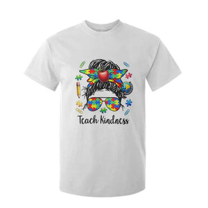Sped Educator Autism Support T Shirt For Kid Teach Kindness Messy Bun TS12 White Print Your Wear