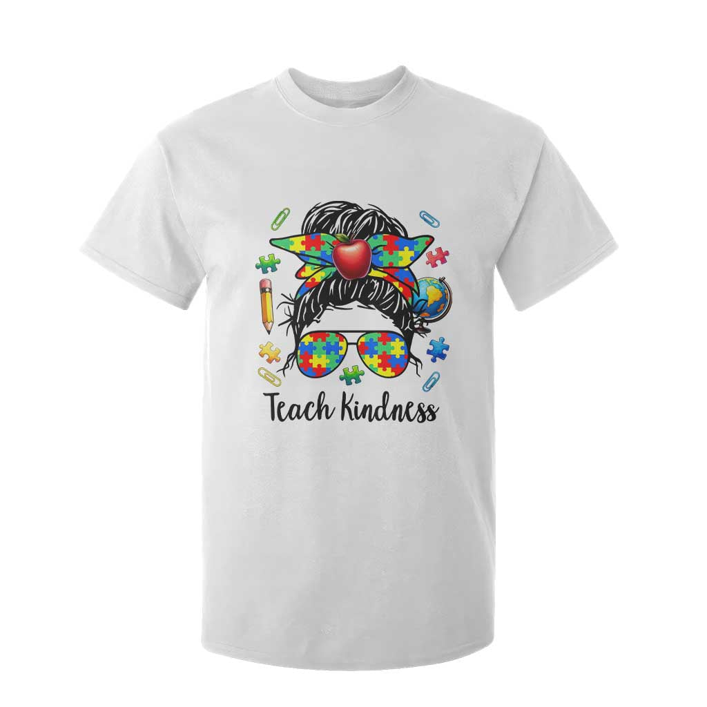 Sped Educator Autism Support T Shirt For Kid Teach Kindness Messy Bun TS12 White Print Your Wear