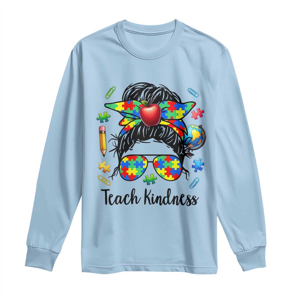 Sped Educator Autism Support Long Sleeve Shirt Teach Kindness Messy Bun TS12 Light Blue Print Your Wear