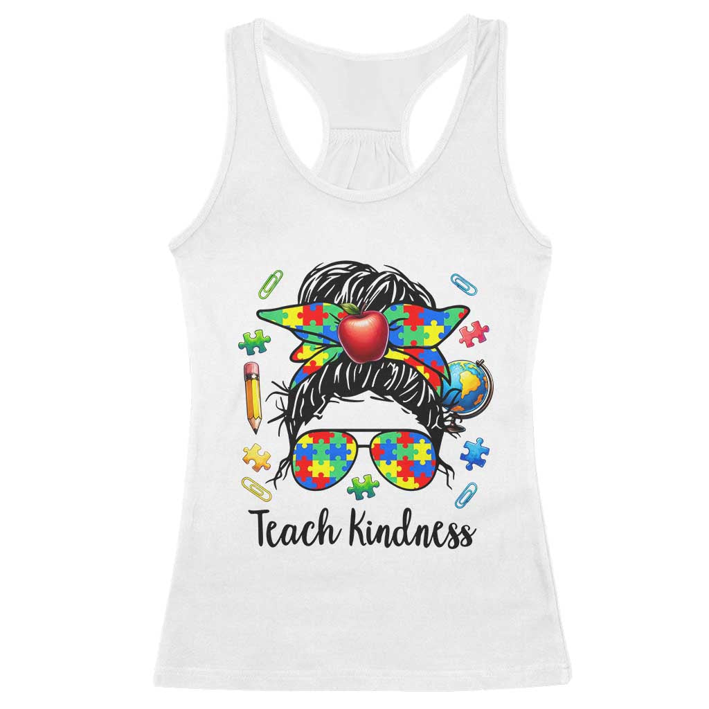 Sped Educator Autism Support Racerback Tank Top Teach Kindness Messy Bun TS12 White Print Your Wear