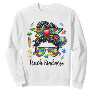 Sped Educator Autism Support Sweatshirt Teach Kindness Messy Bun TS12 White Print Your Wear