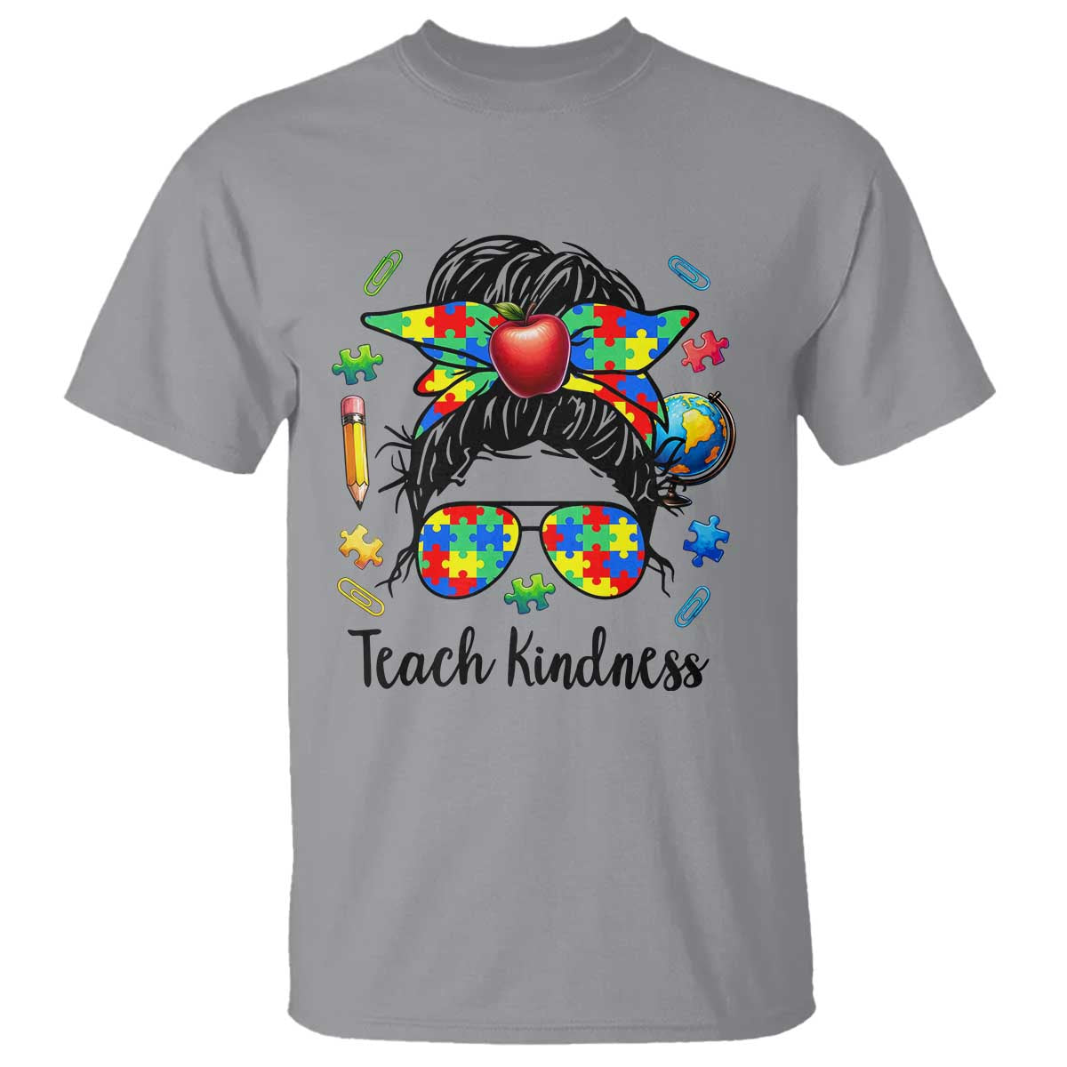 Sped Educator Autism Support T Shirt Teach Kindness Messy Bun TS12 Sport Gray Print Your Wear
