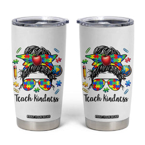 Sped Educator Autism Support Tumbler Cup Teach Kindness Messy Bun TS12 White Print Your Wear