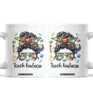 Sped Educator Autism Support Coffee Mug Teach Kindness Messy Bun TS12 White Print Your Wear