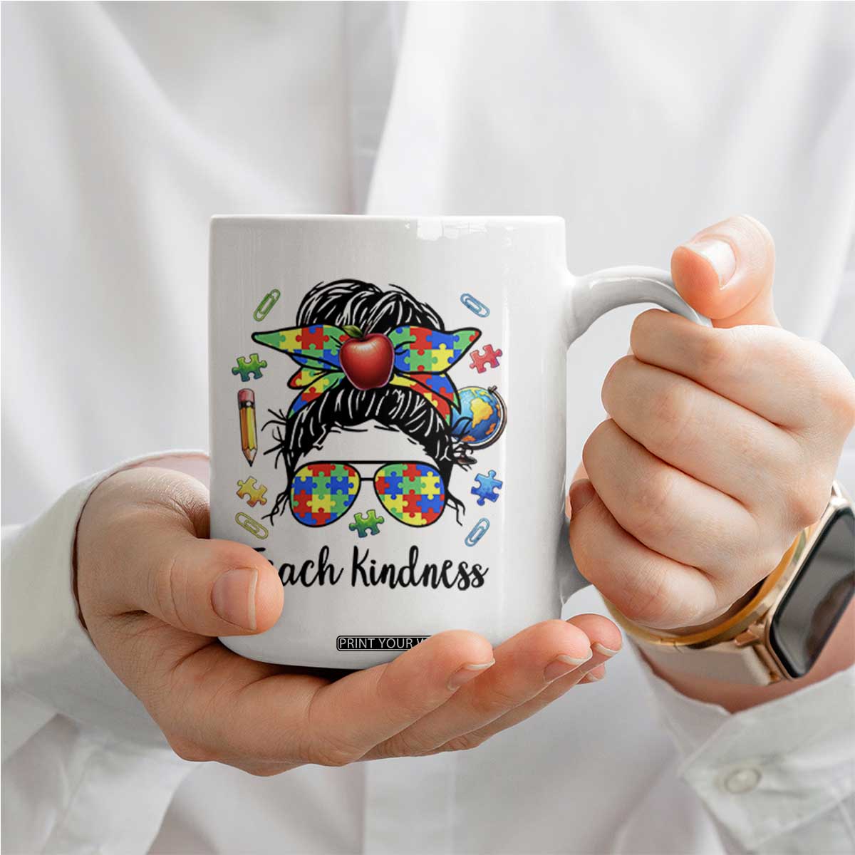 Sped Educator Autism Support Coffee Mug Teach Kindness Messy Bun TS12 Print Your Wear