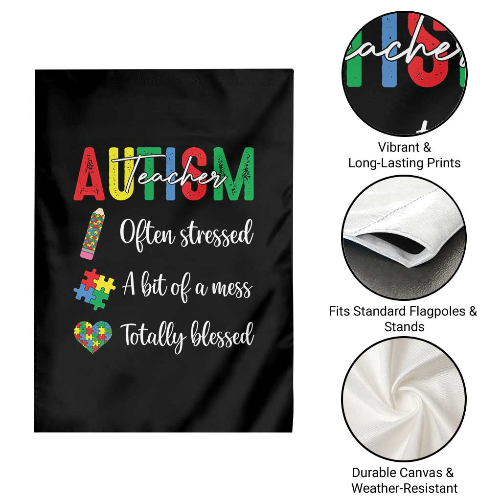 Autism Support Educator Garden Flag Often Stressed A Bit Of A Mess Totally Blessed TS12 Print Your Wear