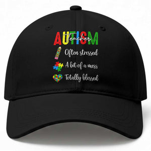 Autism Support Educator Baseball Cap Often Stressed A Bit Of A Mess Totally Blessed TS12 Print Your Wear