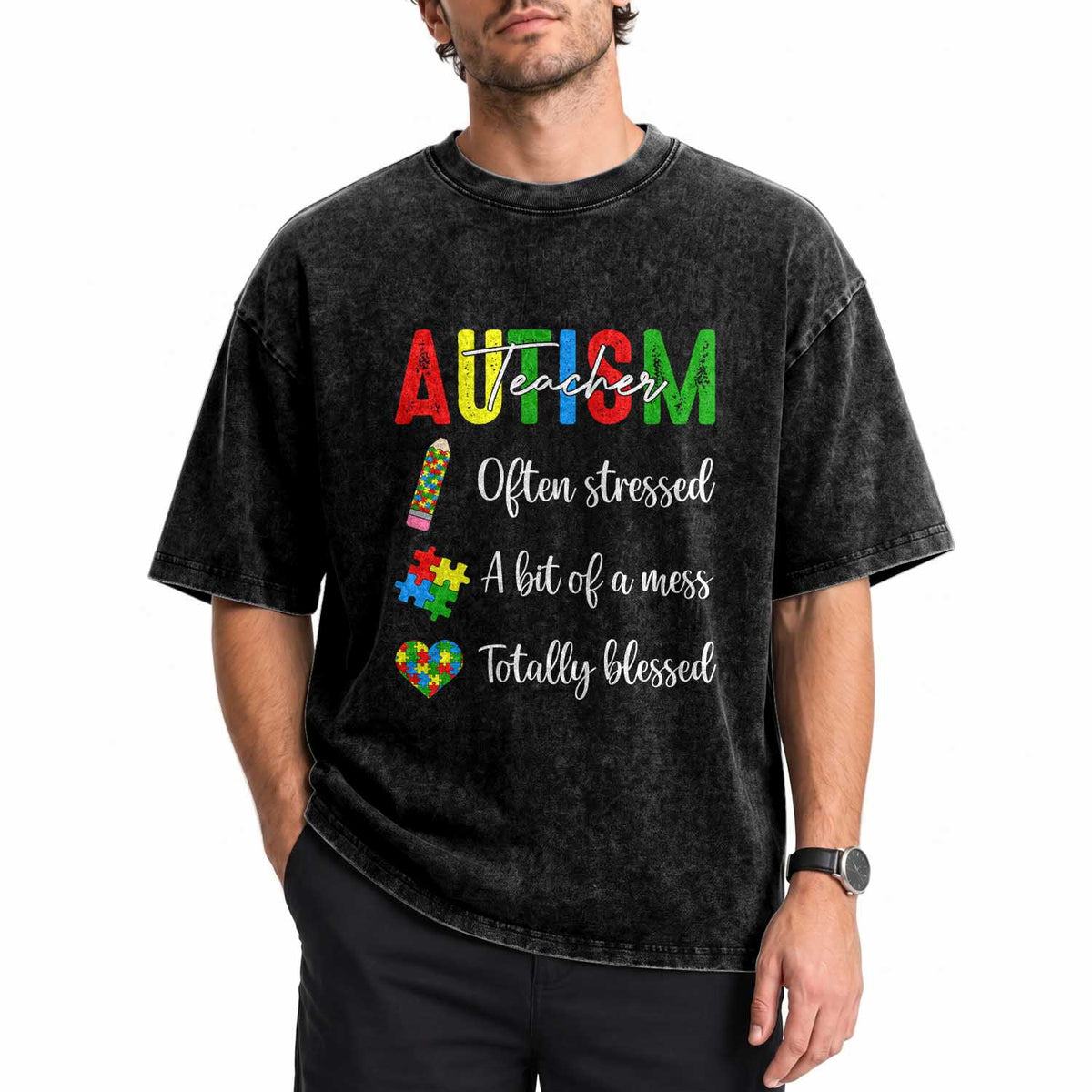 Autism Support Educator Washed Cotton T-Shirt Often Stressed A Bit Of A Mess Totally Blessed