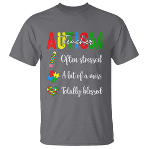 Autism Support Educator T Shirt Often Stressed A Bit Of A Mess Totally Blessed TS12 Charcoal Print Your Wear