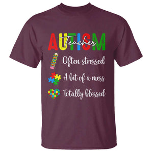 Autism Support Educator T Shirt Often Stressed A Bit Of A Mess Totally Blessed TS12 Maroon Print Your Wear