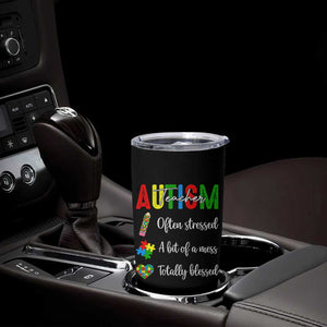 Autism Support Educator Tumbler Cup Often Stressed A Bit Of A Mess Totally Blessed TS12 Print Your Wear