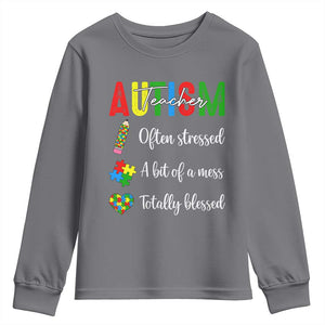 Autism Support Educator Youth Sweatshirt Often Stressed A Bit Of A Mess Totally Blessed TS12 Charcoal Print Your Wear